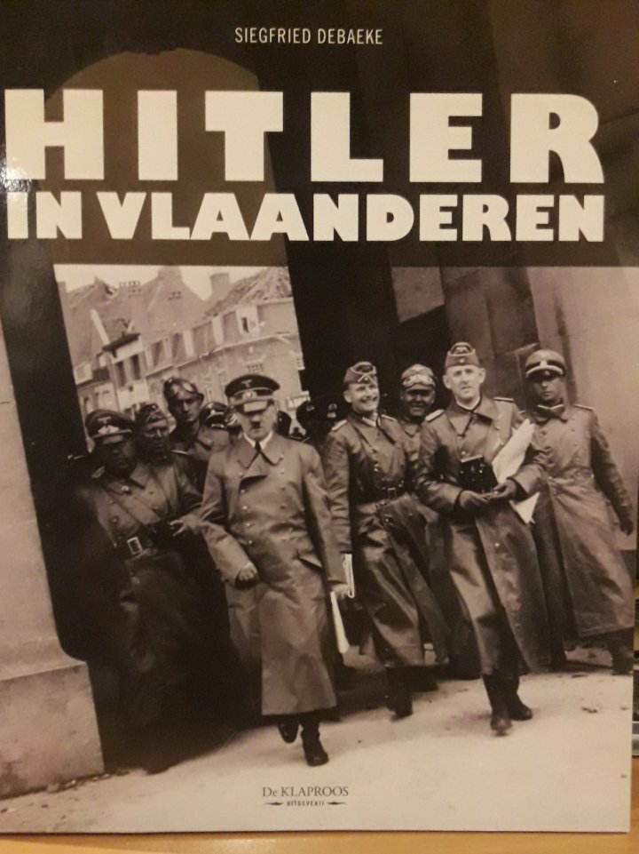 Hitler in Vlaanderen - Siegfried Debaeke / 175 blz