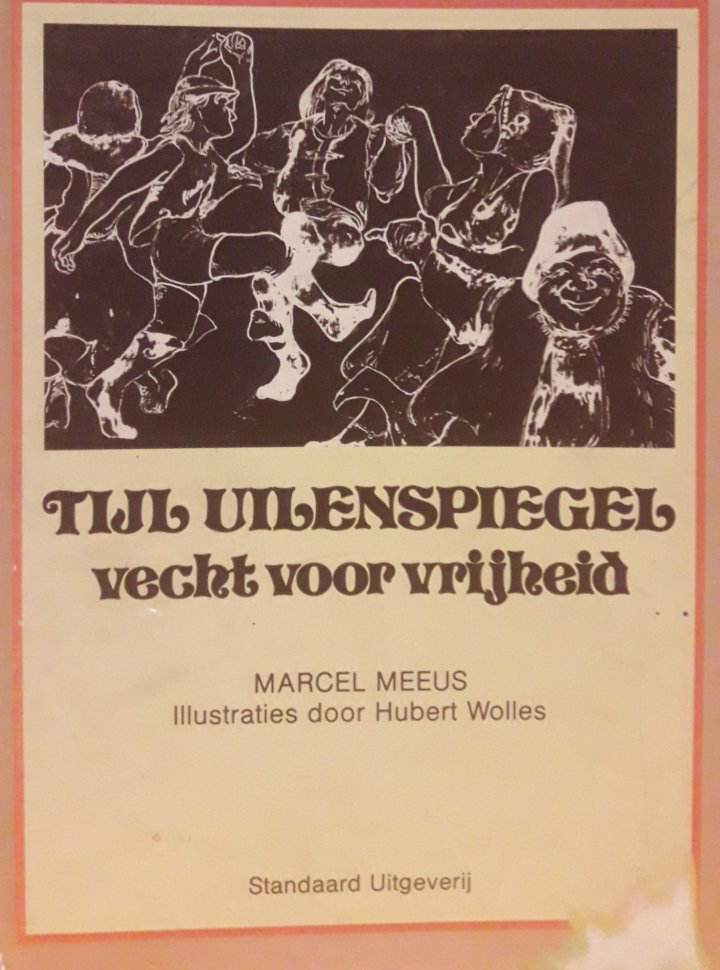 Tijl Uilenspiegel vecht voor vrijheid door Marcel Meeuws / 112 blz