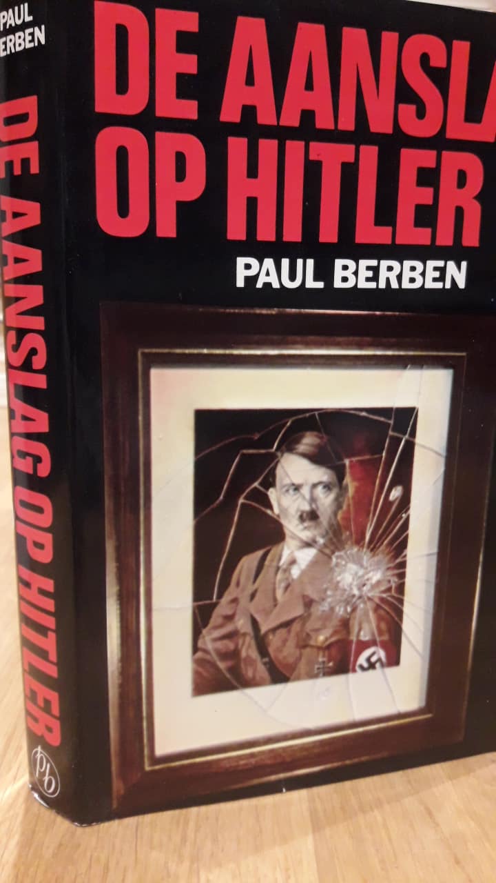 De aanslag op Hitler - Paul Gerben /  230 blz