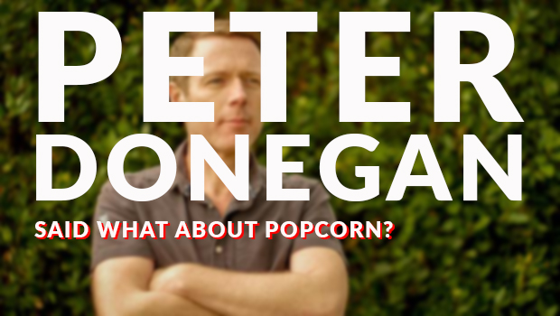 Peter Donegan enlightens me about popcorn