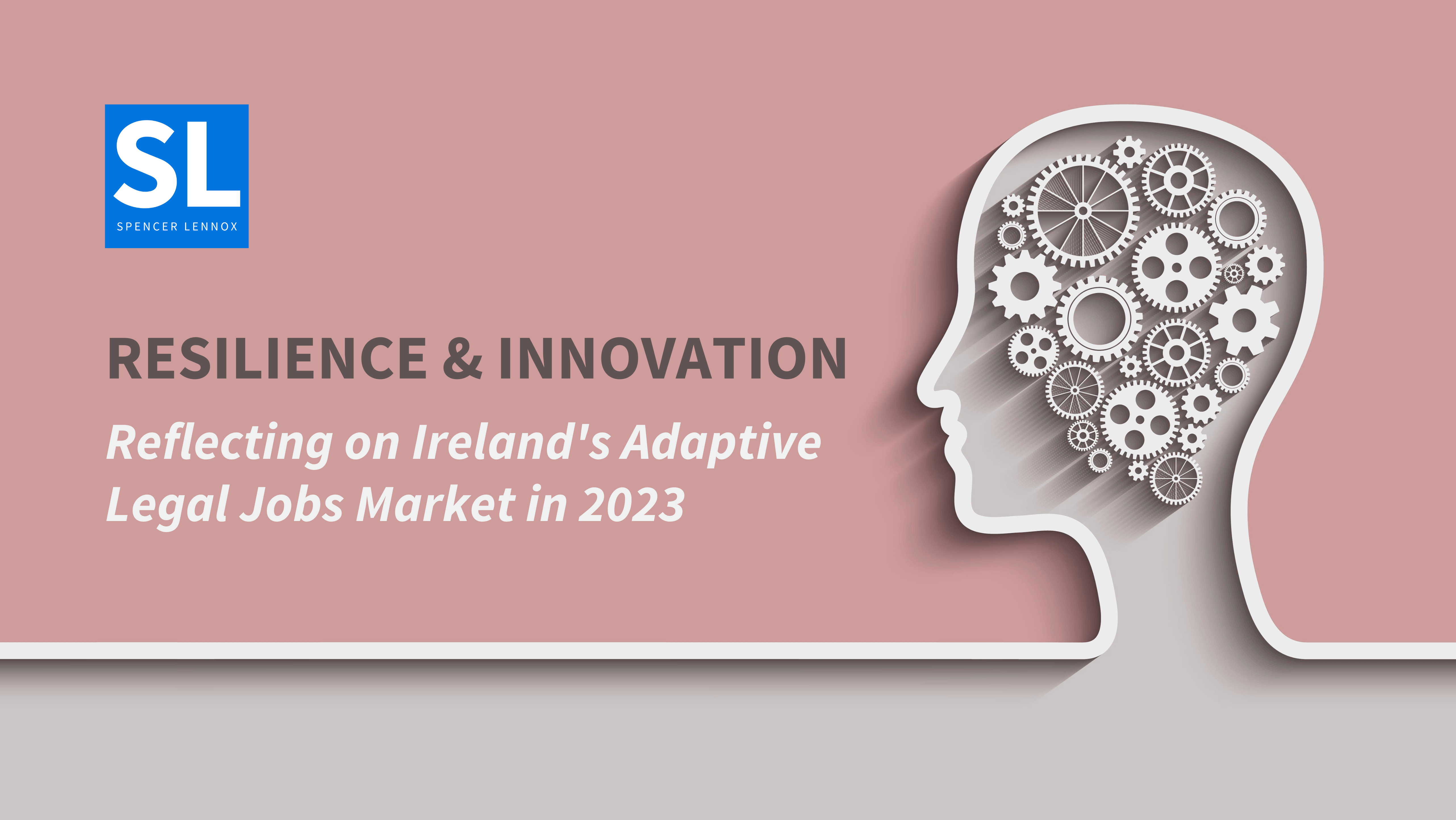 Resilience and Innovation: Reflecting on Ireland's Adaptive Legal Jobs Market in 2023