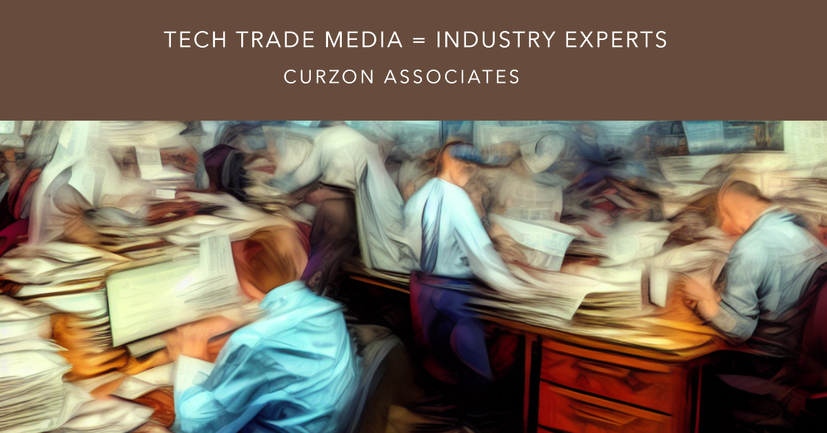 Your Technology Trade Media Are Your Industry Experts - Treat Them That Way.