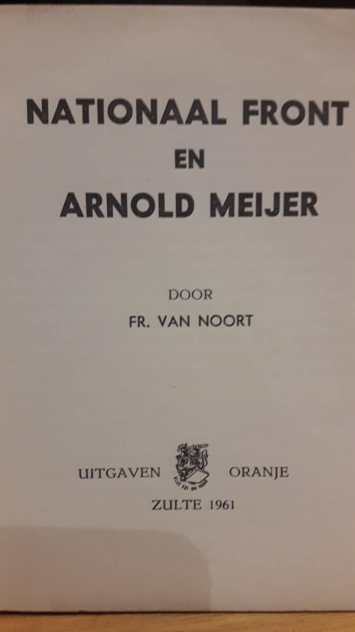 Het Nationaal Front en Arnold Meyer / uitgave Oranje 1961