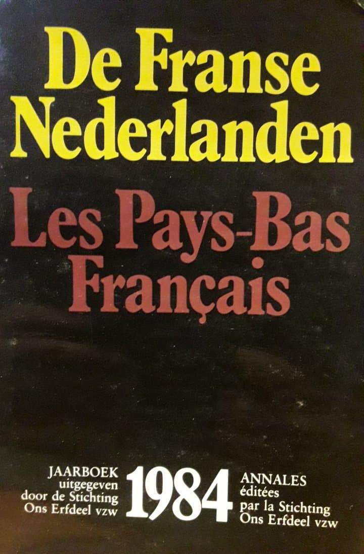 De Franse Nederlanden - Les Pays-Bas Francais / Jaarboek Ons Erfdeel 1984