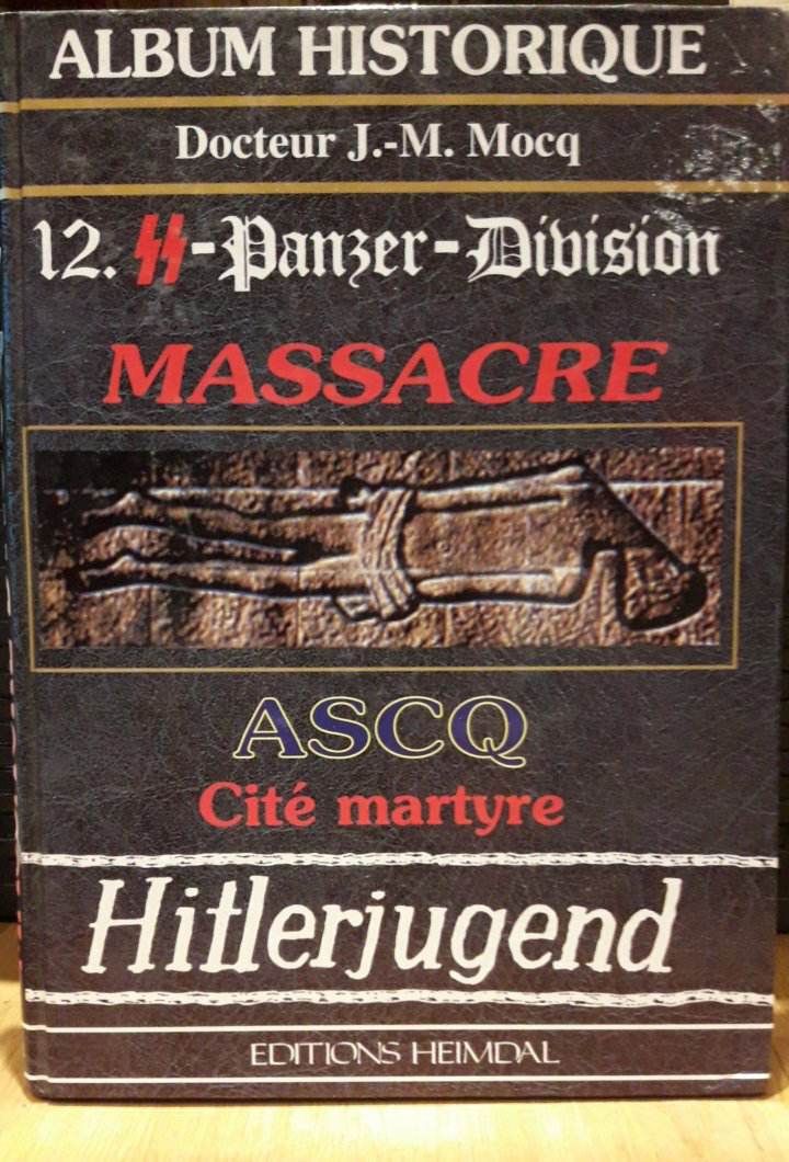 12e SS panzer division Hitlerjugend -Massacre Ascq - Editions Heimdal / 200 blz