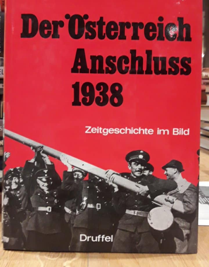 Fotoboek. Der Osterreich Anschluss 1938 / Druffel verlag 160 blz