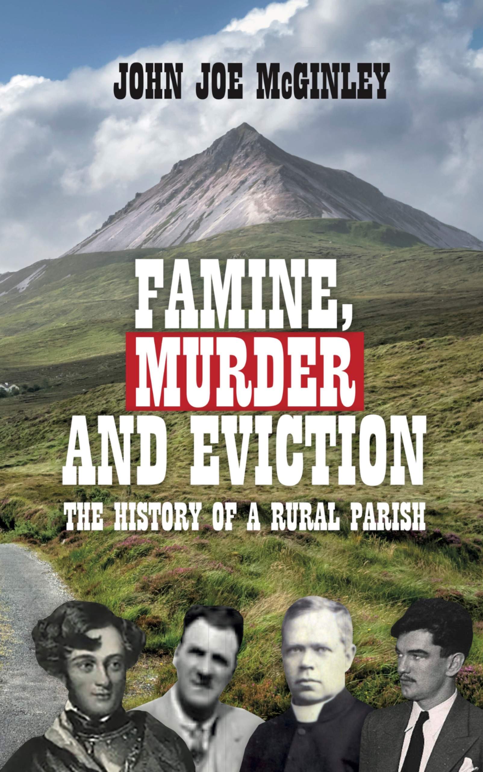 Famine, Murder & Eviction