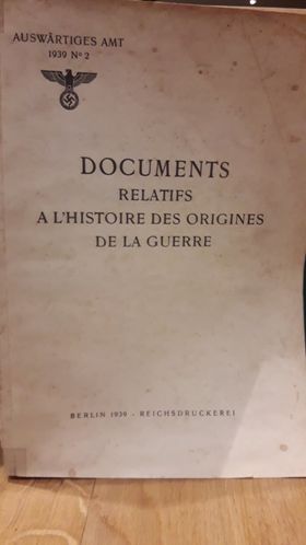 1939 nr 2 / Documents relatifs a l'histoire des origines de la guerre