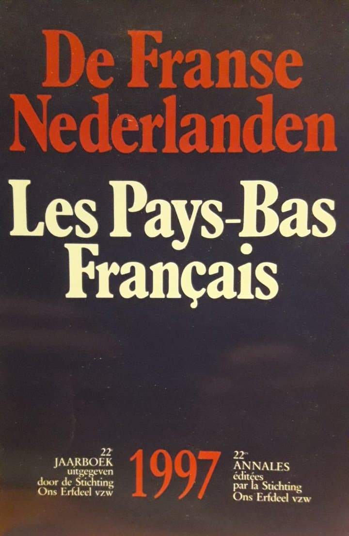 De Franse Nederlanden - Les Pays-Bas Francais / Jaarboek Ons Erfdeel 1997