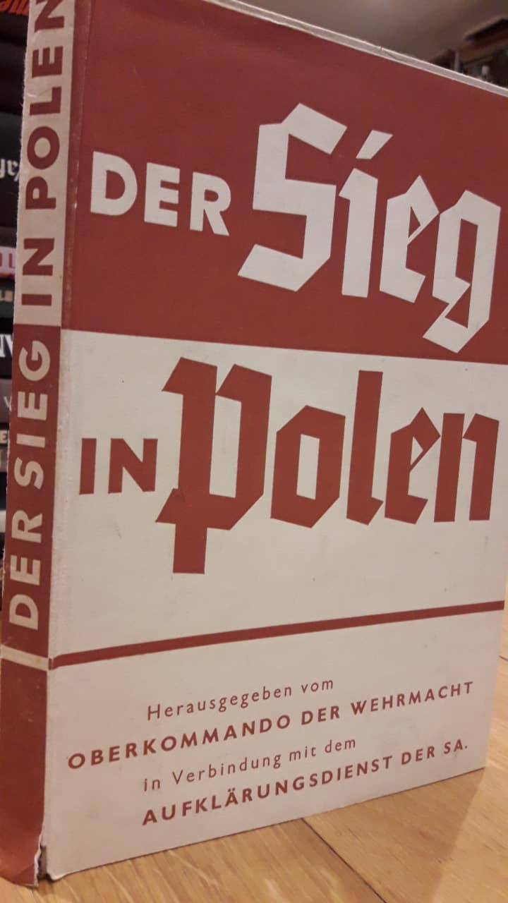 Der Sieg in Polen / oberkommando der Wehrmacht - uitgave SA 1940