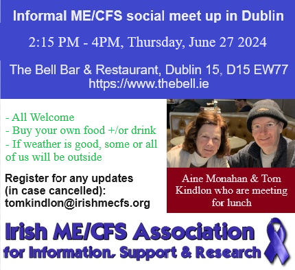 Dublin: Informal ME/CFS social meet-up on Thursday, June 27 hosted by Tom Kindlon (Irish ME/CFS Association)