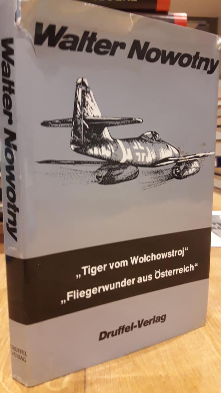 Ritterkreuz trager Walter Nowotny  - Fliegerwunder aus Osterreich - 1975 - 170 blz
