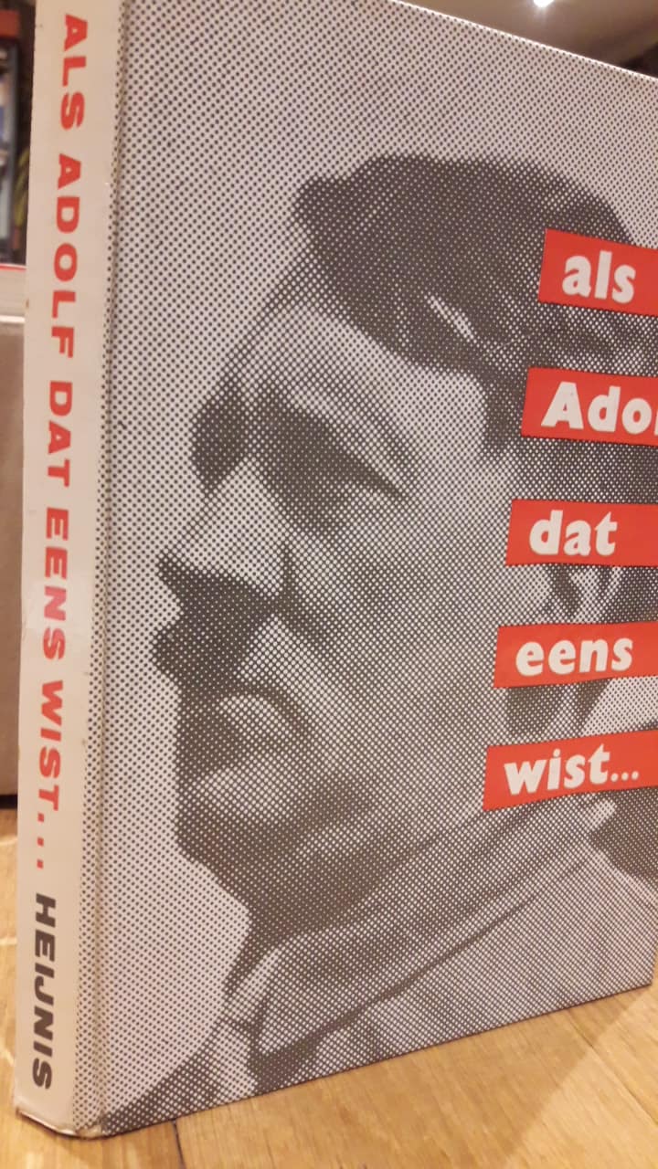 Als Adolf dat eens wist .... / 131 blz