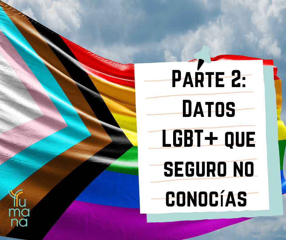 Parte 2: Datos LGBT+ que seguro no conocías