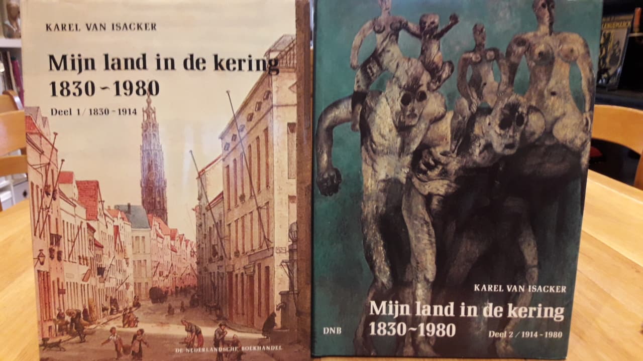 2 delen van Mijn land in de kering 1830 - 1980 / Karel van Isacker