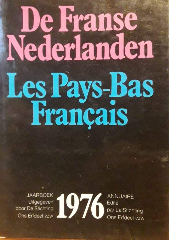 De Franse Nederlanden - Les Pays-Bas Francais / Jaarboek Ons Erfdeel 1976