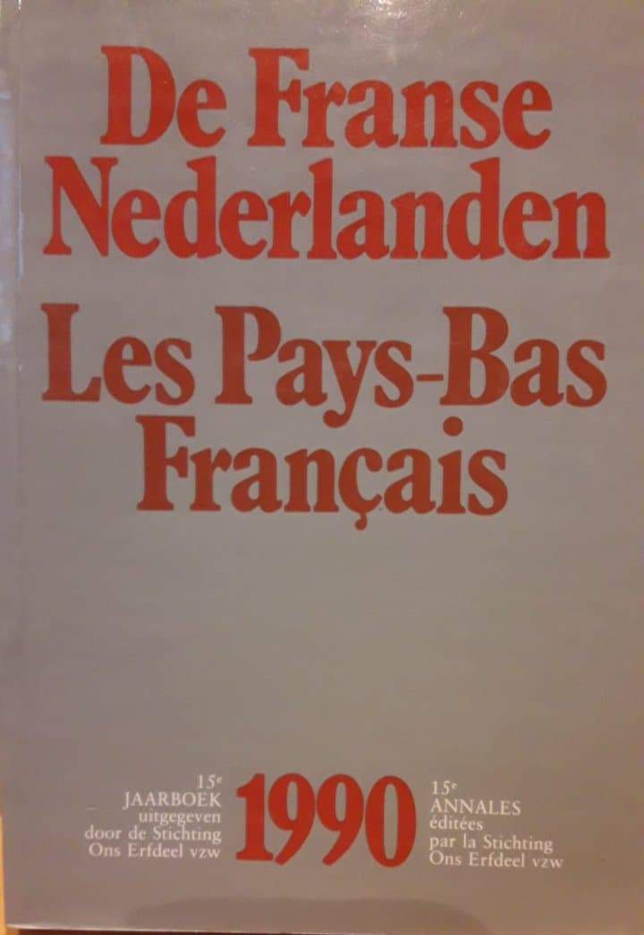 De Franse Nederlanden - Les Pays-Bas Francais / Jaarboek Ons Erfdeel 1990
