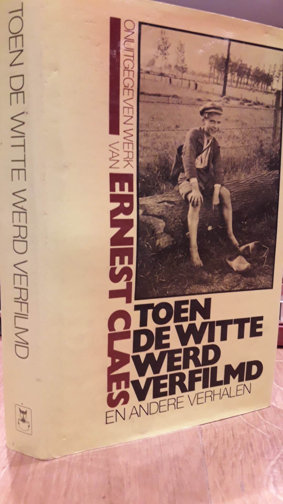 Ernest Claes - Toen de Witte werd verfilmd / 327 blz