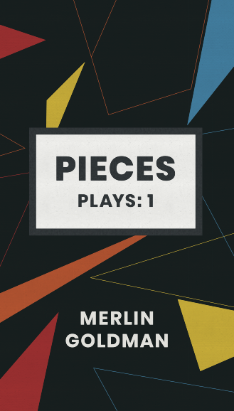 Pieces by Merlin Goldman