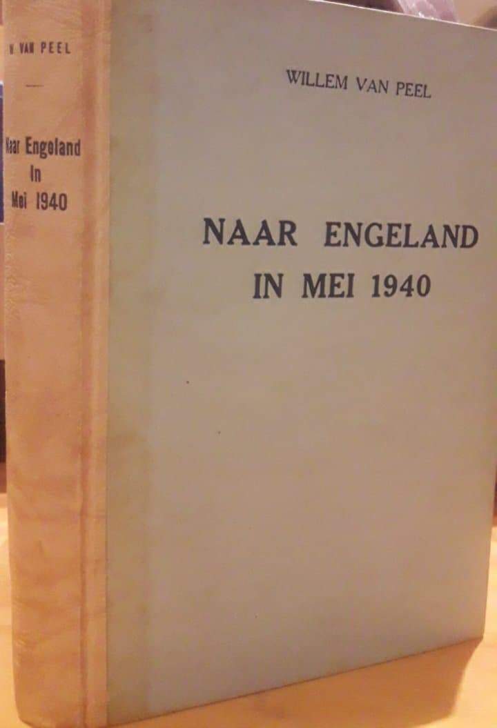 Naar Engeland in mei 1940 / Willem Van Peel 1947 - 304 blz