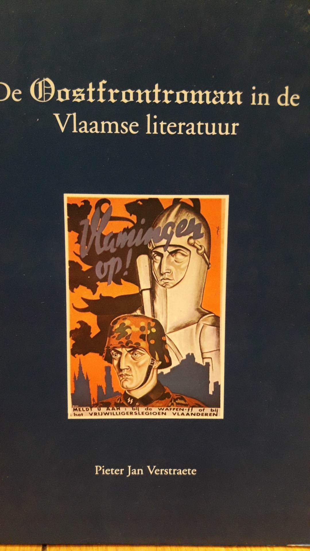 De oostfrontroman in de Vlaamse Literatuur door Pieter Jan Verstraete / 77 blz