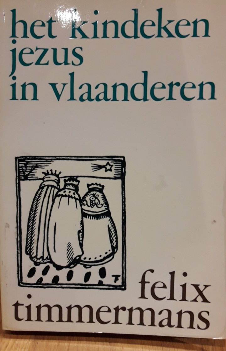 Felix Timmermans - Het kindeken Jezus in Vlaanderen / 223 blz