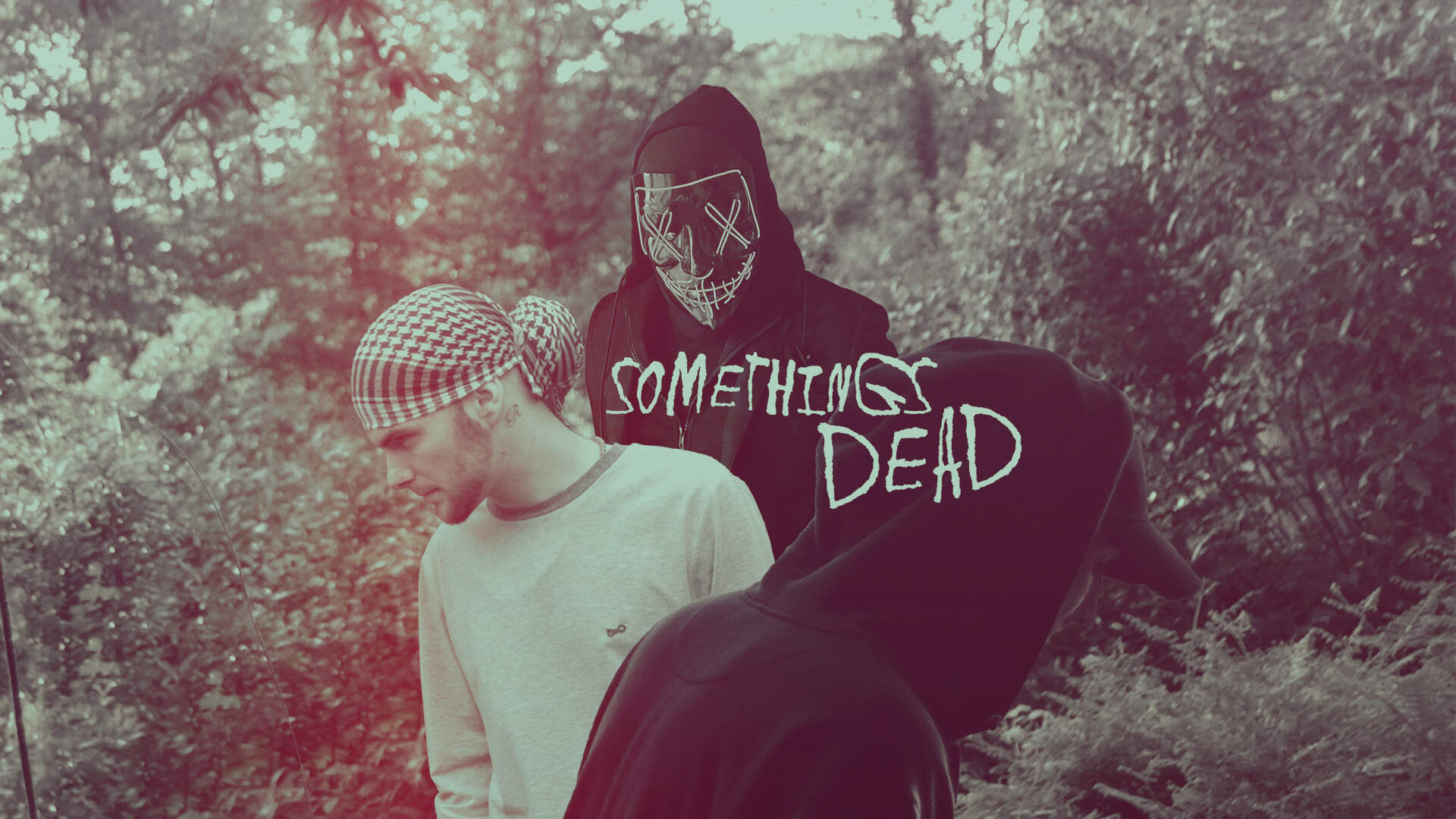 SOMETHINGS DEAD [OUT NOW]
