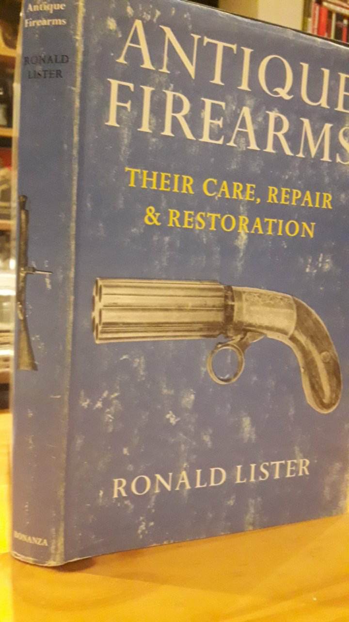 Antique Firearms. Their care , repair en restoration - Ronald Lister / 220 blz