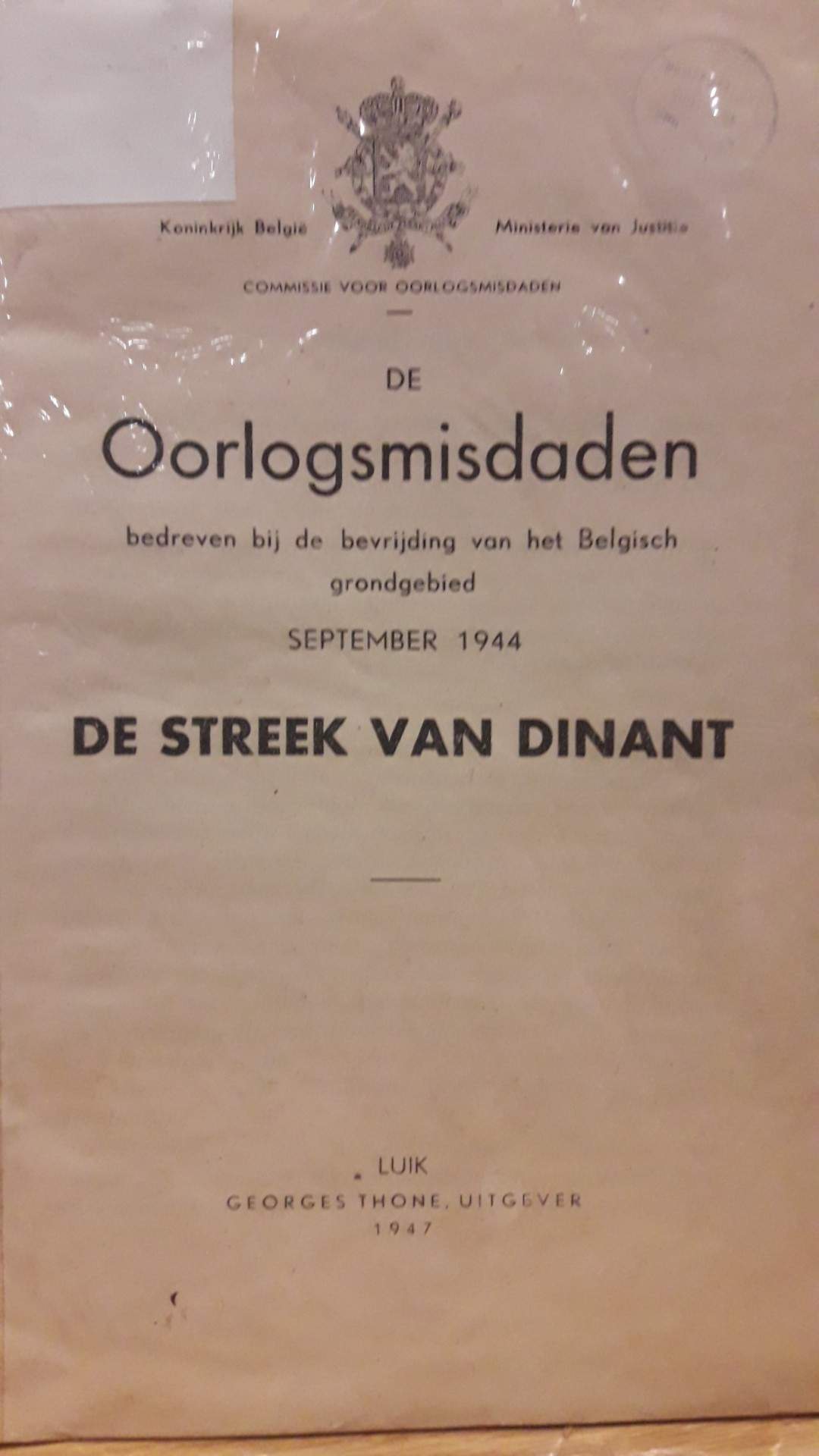 De oorlogsmisdaden september 1944 in de streek van Dinant / uitgave 1947 - 52 blz
