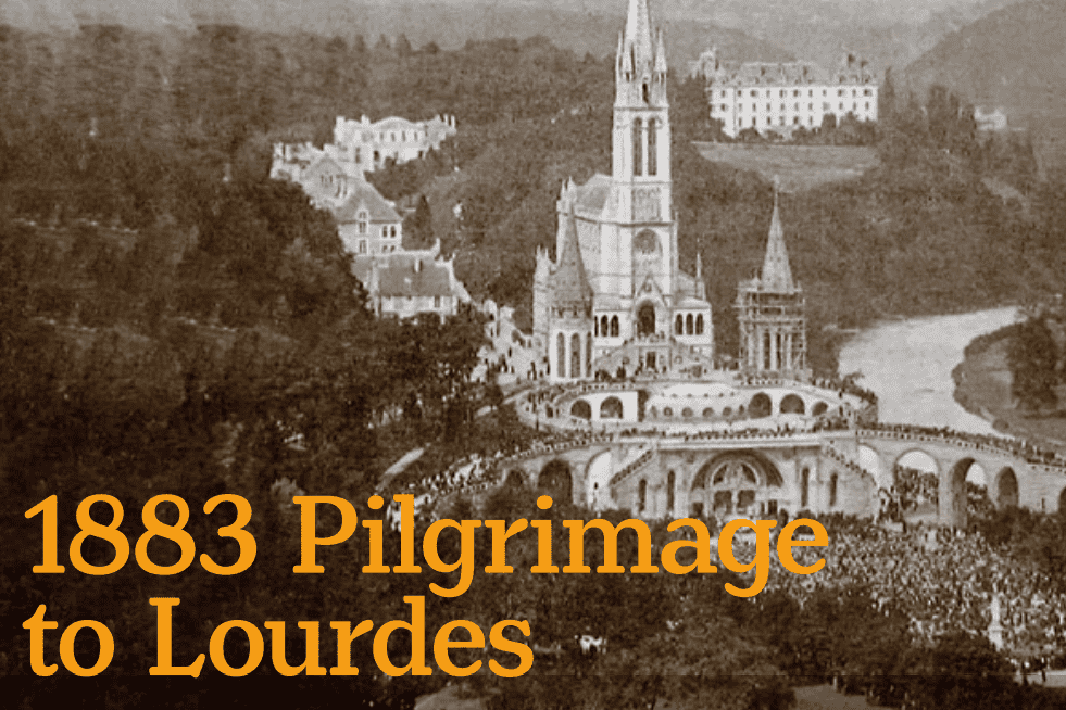 The 1883 Pilgrimage to Lourdes