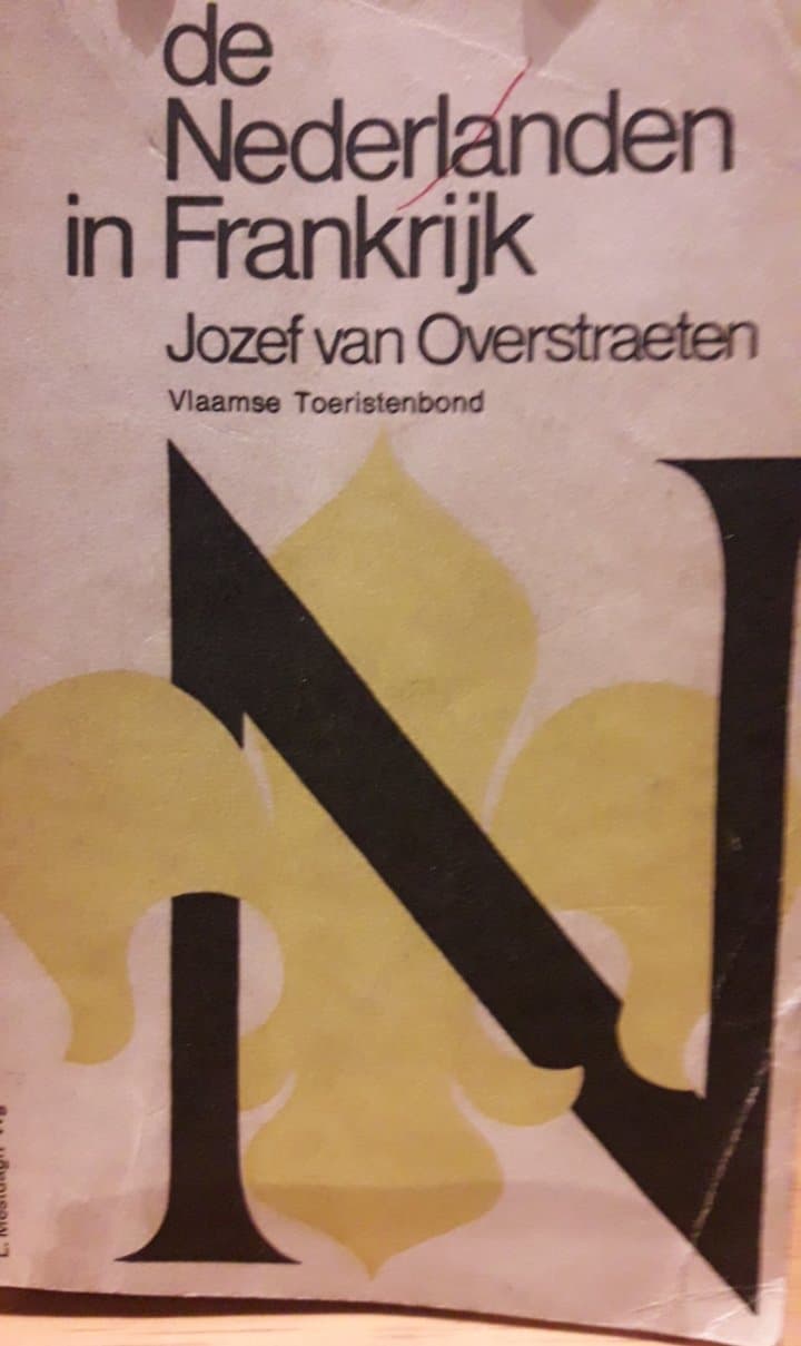 De Nederlanden in Frankrijk - Jozef van Overstraeten - VAB / 610 blz
