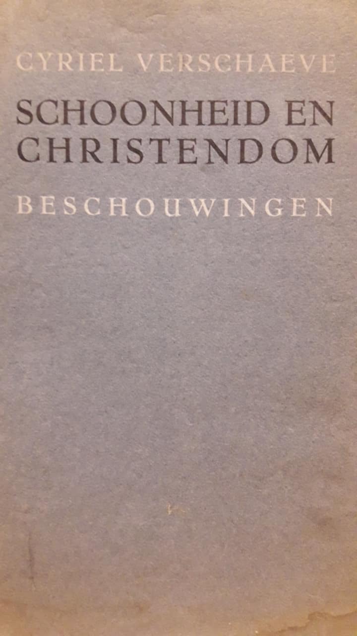Cyriel Verschaeve - Schoonheid en Christendom / uitgave 1938