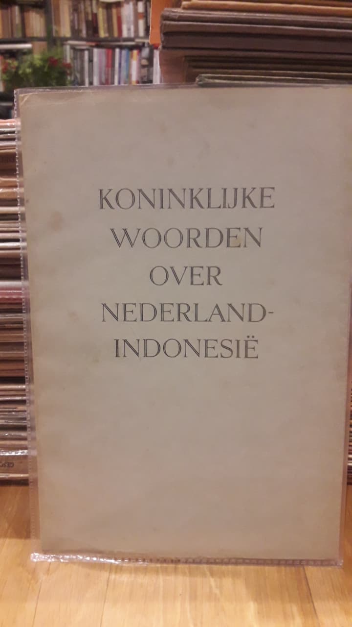 Koninklijke woorden over Nederland - Indonesie / 1950