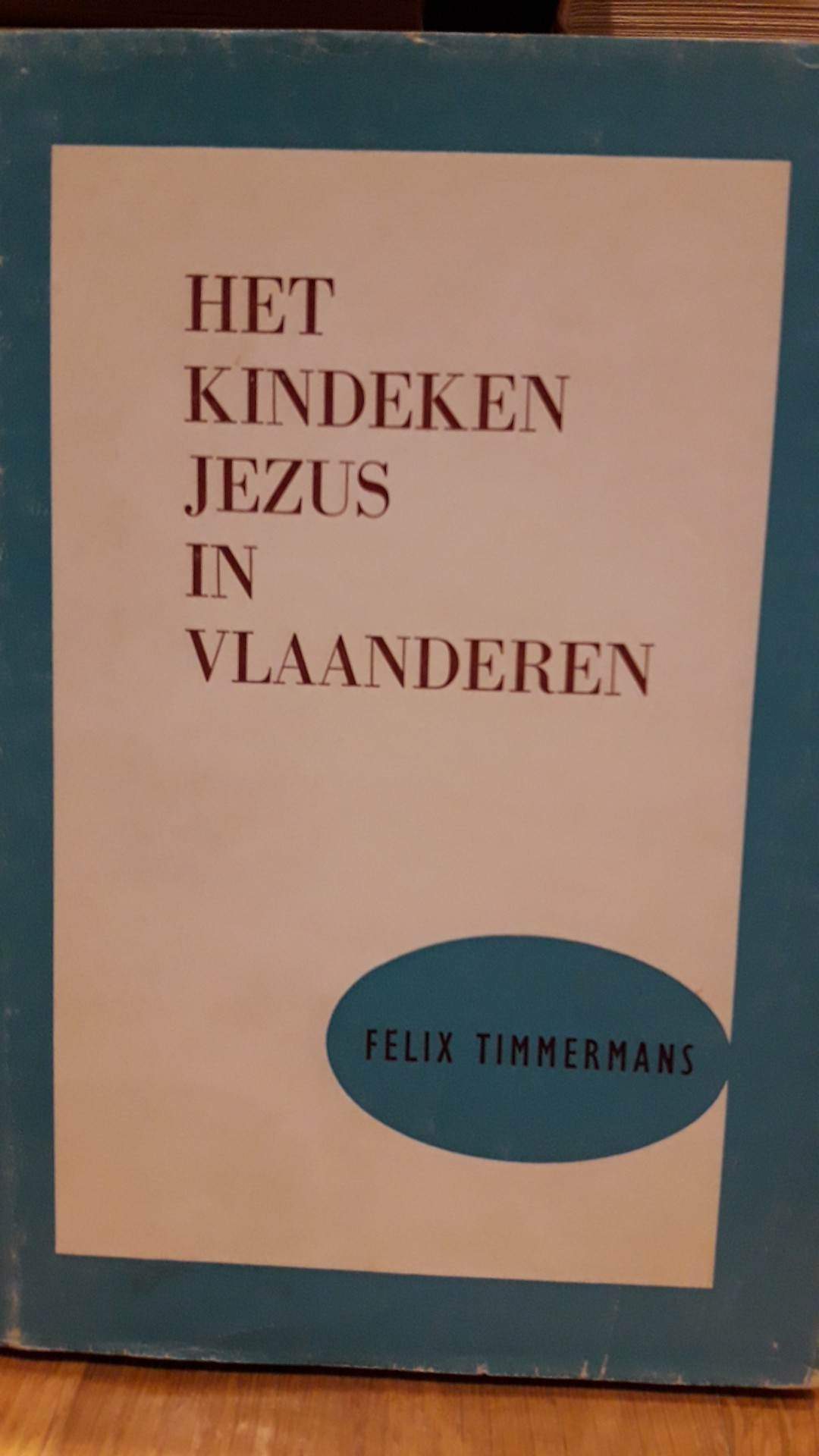 Felix Timmermans - Het kindeken Jezus in Vlaanderen / 223 blz