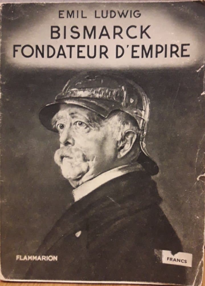 Bismarck fondateur d'empire / door Emil Ludwig 1933
