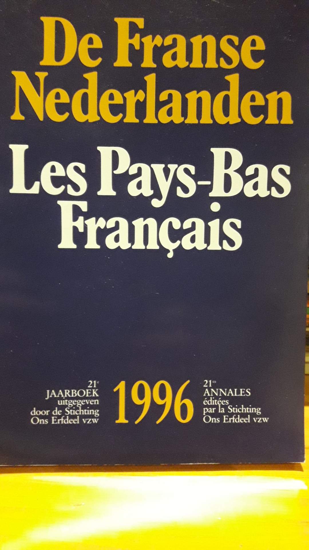 De Franse Nederlanden - Les Pays-Bas Francais / Jaarboek Ons Erfdeel 1996