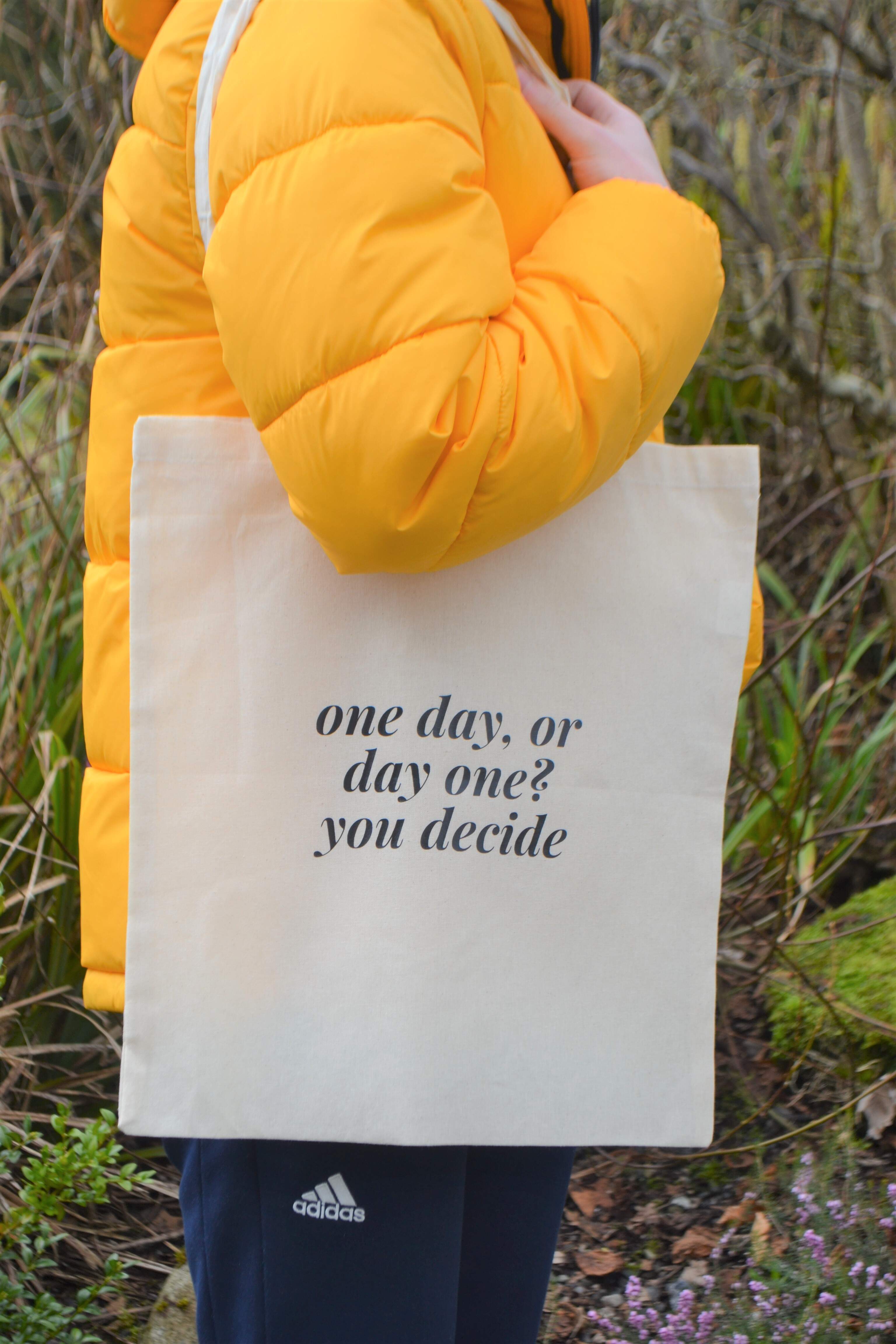 'One Day, or Day One?' Tote
