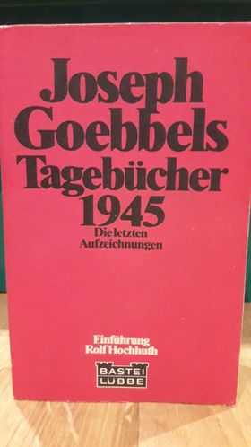 Joseph Goebbels tagebucher 1945