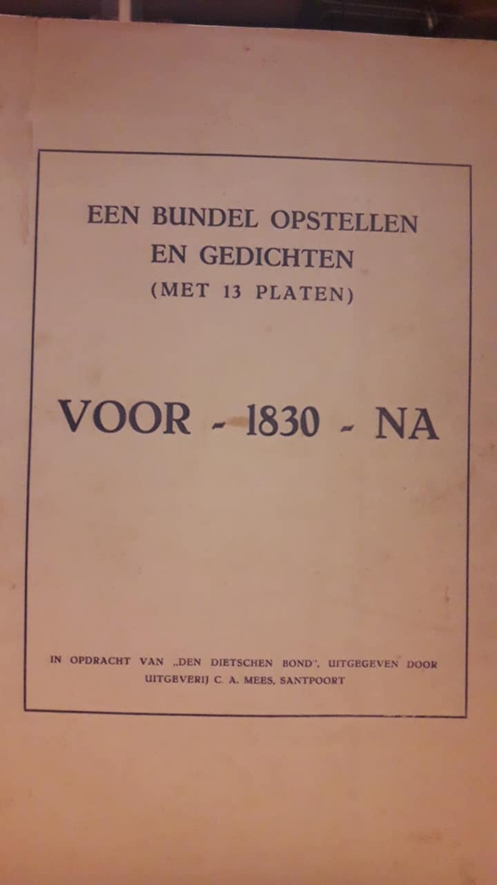 Een bundel opstellen en gedichten voor en na 1830 / uitgave Dietschen bond 1932 - 144 blz