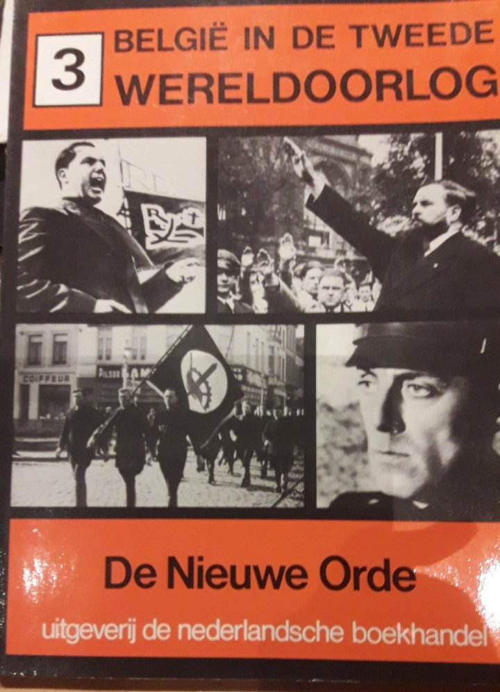 Belgie in de tweede wereldoorlog - deel 3 - De Nieuwe orde  / 130 blz