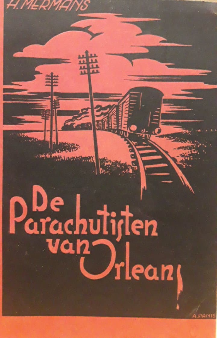 A. Mermans - De parachutisten van Orleans 1941 / tekening A.Panis - 157 blz