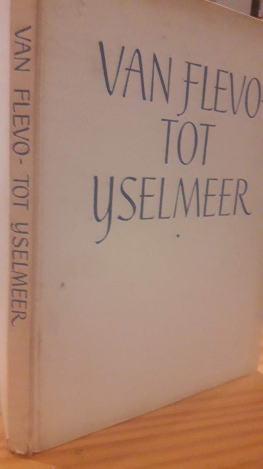 ZELDZAAM ! - Van Flevo tot IJselmeer - uitgeverij Holle 1943 / 174 blz