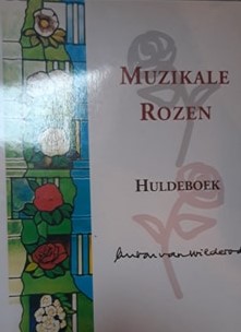 Muzikale rozen - Huldeboek - Antoon van Wilderode