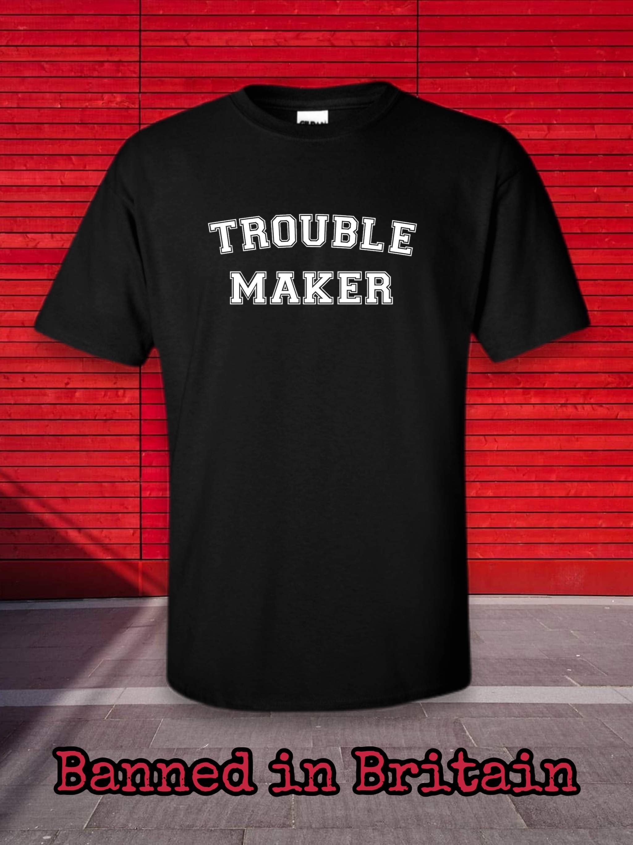 Trouble Maker T-Shirt