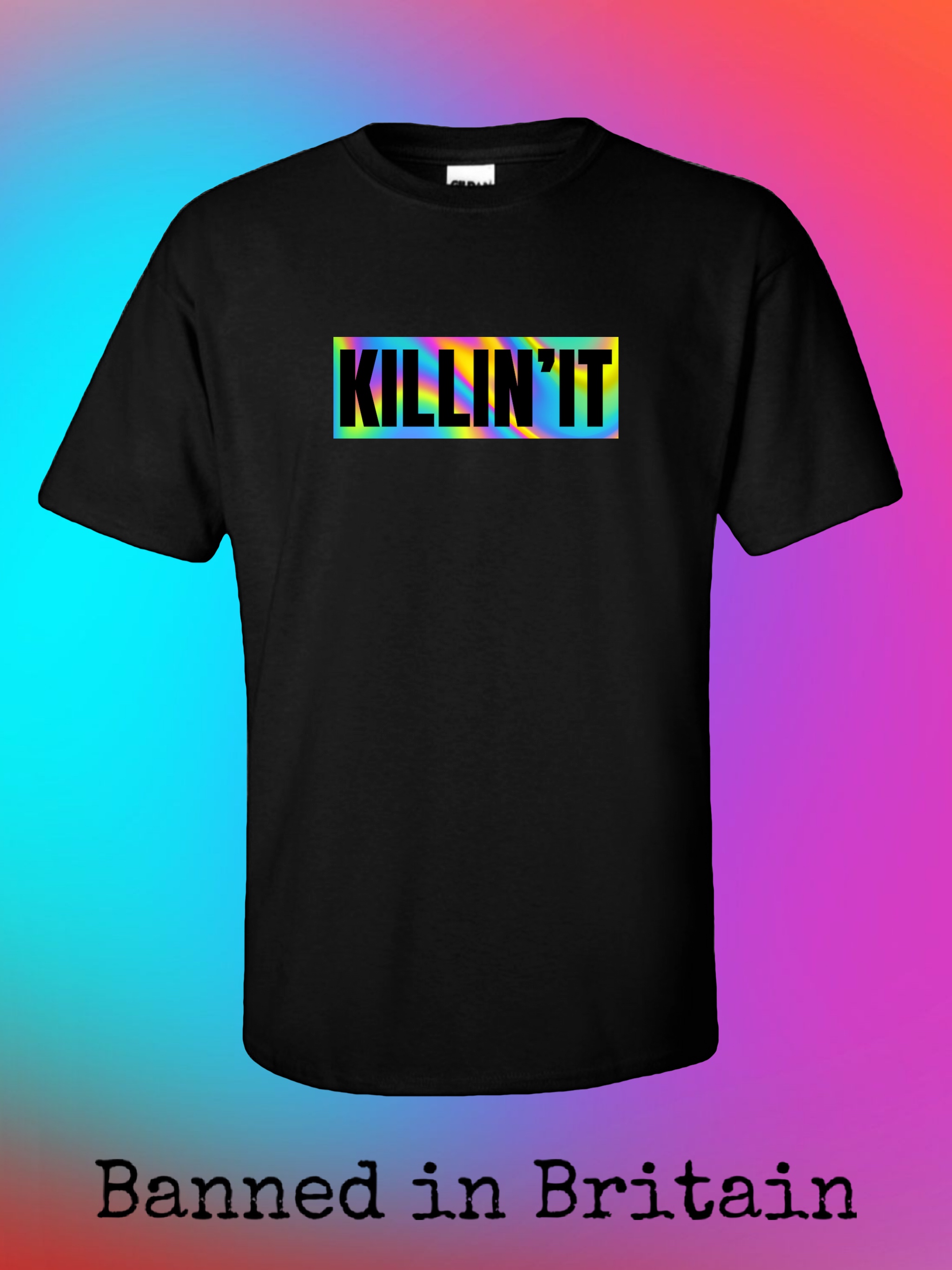 Killin' it Holographic T-Shirt