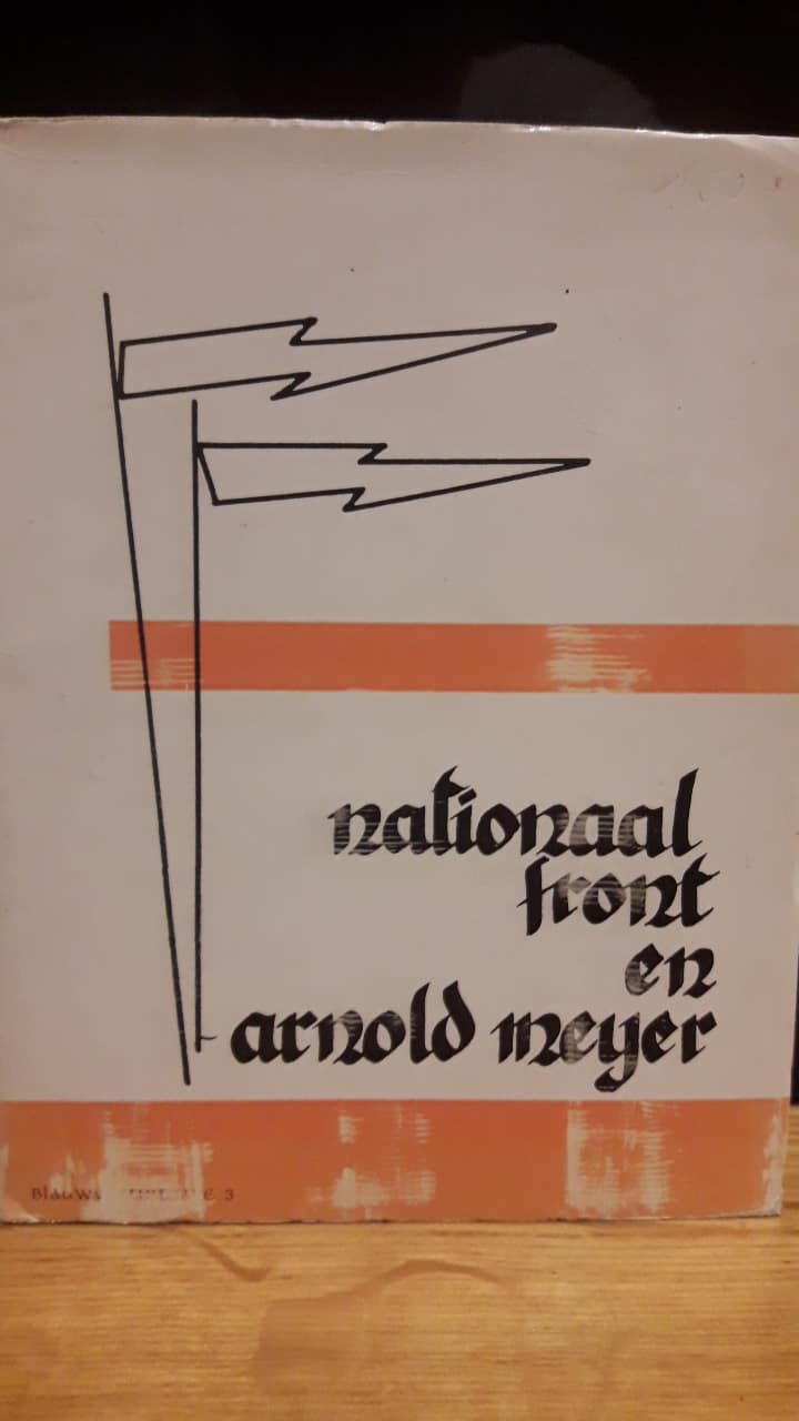 Het Nationaal Front en Arnold Meyer / uitgave Oranje 1961