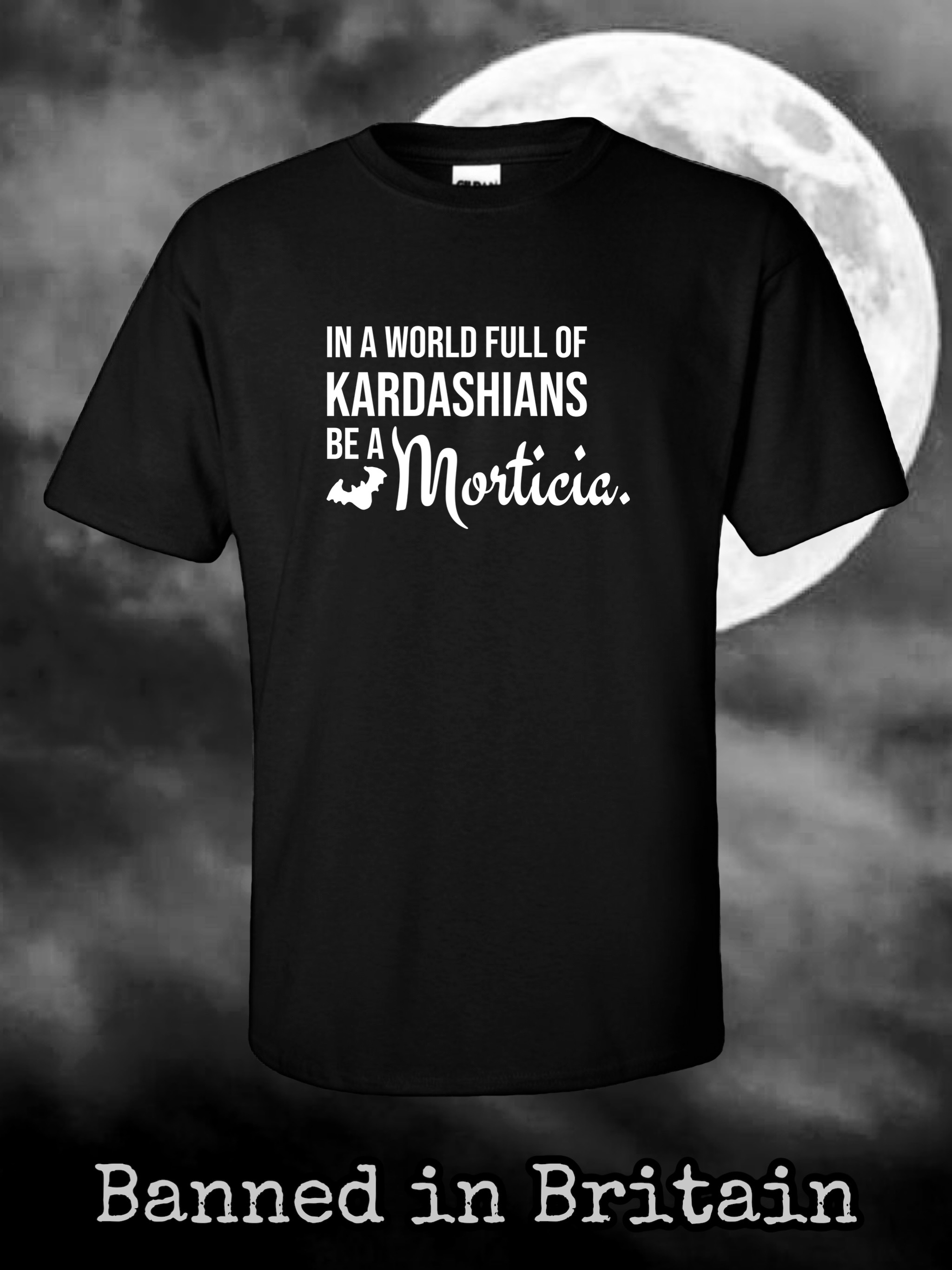 In a World Full of Kardashians Be a Morticia T-shirt