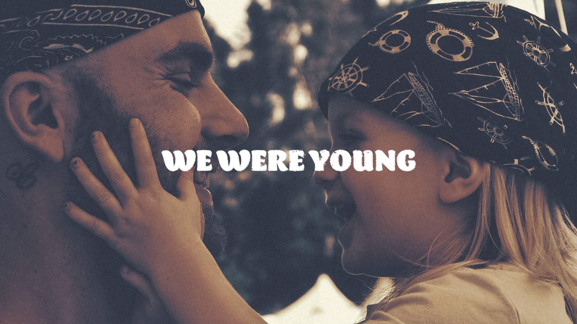 WE WERE YOUNG [OUT NOW]