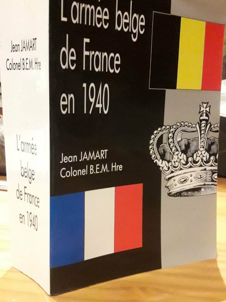 L'armée belge de France en 1940 - Jean Jamart / 992 blz