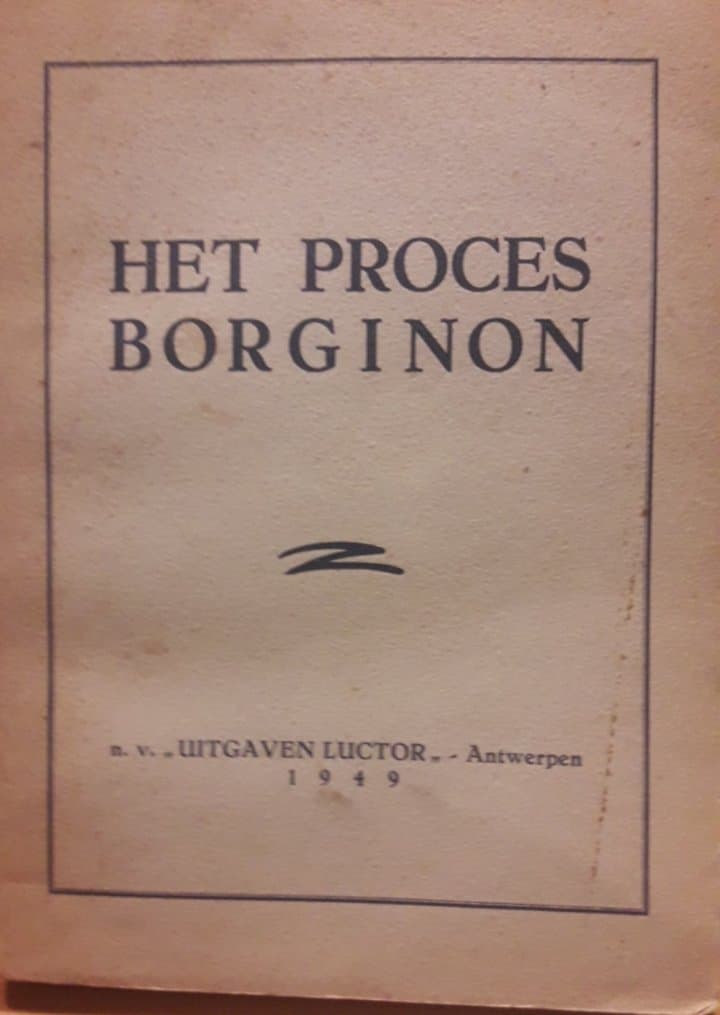 Het proces Borginon  - uitgaven Luctor 1949 / 262 blz